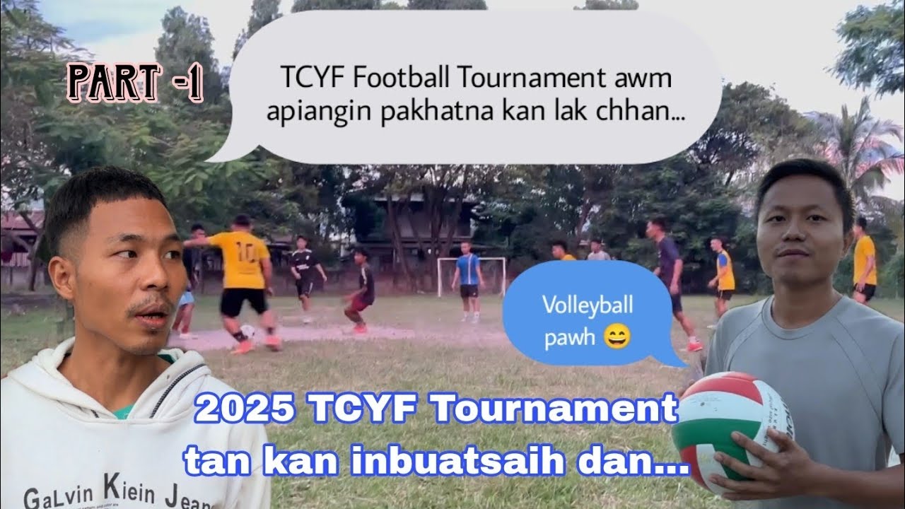 2025 TCYF Sport Tournament | MYA inbuatsaih dan | Part - 1 ||