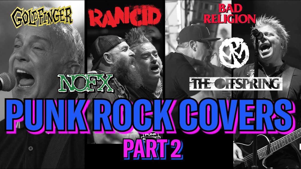 5 PUNK ROCK COVERS - PART 2- GOLDFINGER, NOFX, PENNYWISE AND OFFSPRING PLAYING OTHER BANDS SONGS