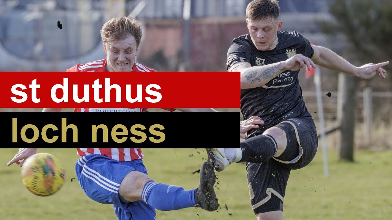 St Duthus 1 - 5 Loch Ness | Match Highlights | North Caledonian League | 25 March 2023