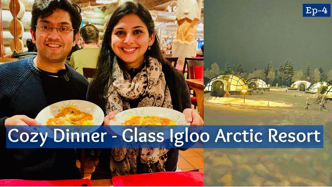 A Dinner Evening In Glass Igloo Kakslauttanen Arctic Resort | Desi Couple On The Go Finland Travel
