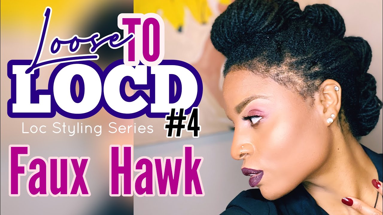 LOC STYLE TUTORIAL #4 | FAUX HAWK