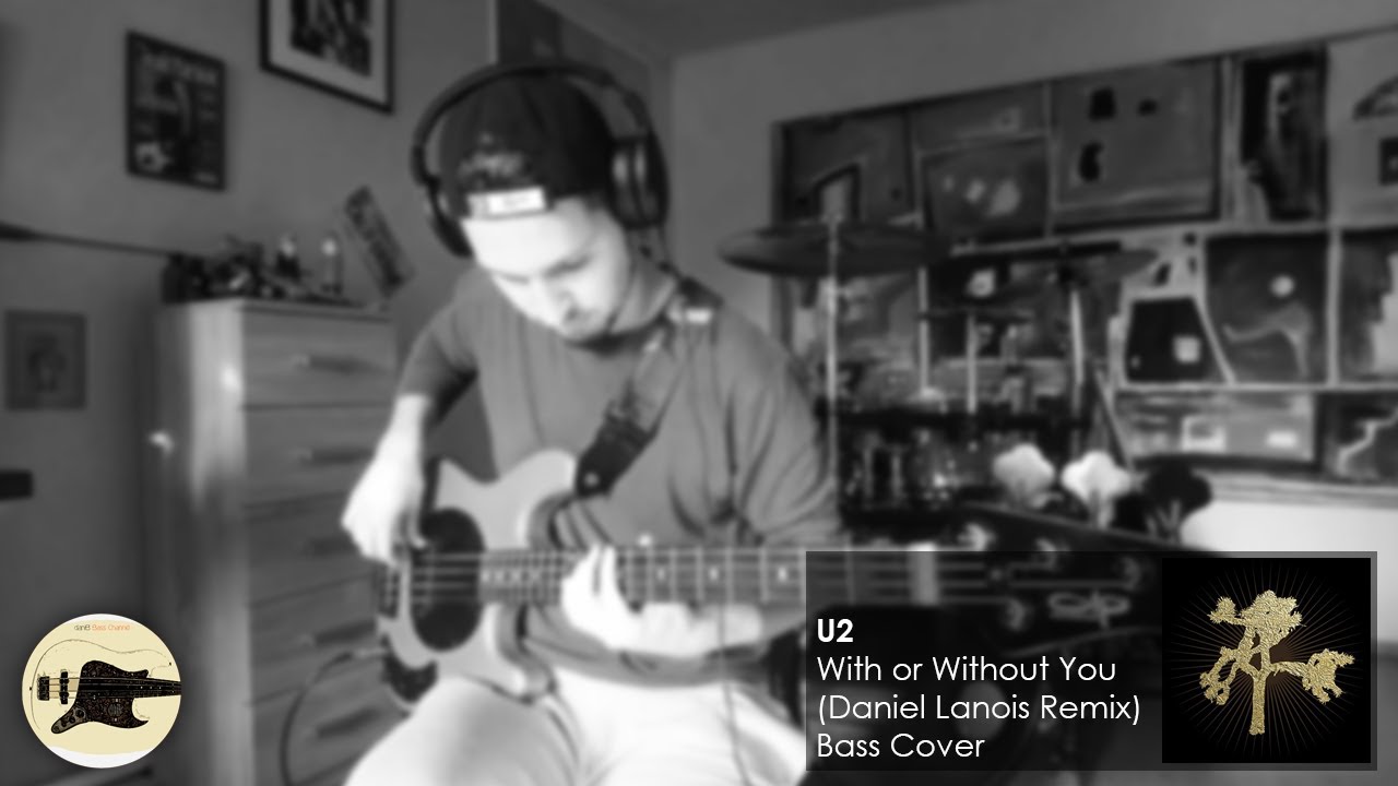 U2 With or Without You Daniel Lanois Remix Bass Cover TABS daniB5000
