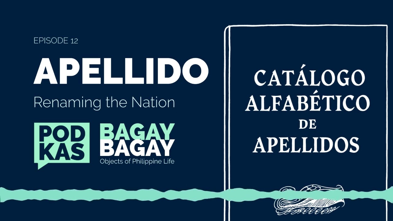 #BagayBagay Ep. 12: Apellido: Renaming the Nation