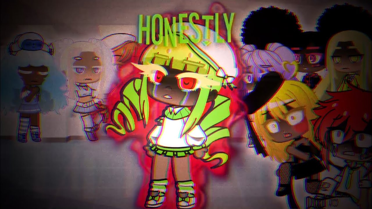 GCMV||Honestly||ENCORE||New OCs