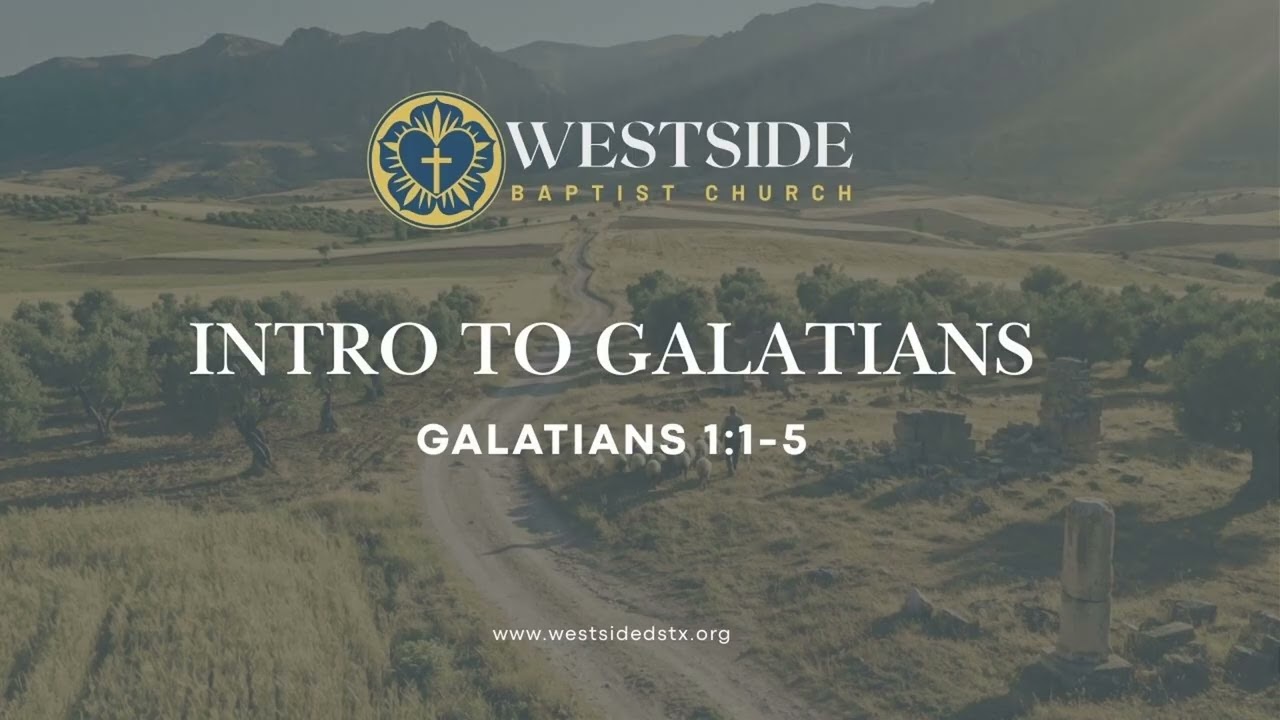 Galatians 1:1-5 Intro to Galatians