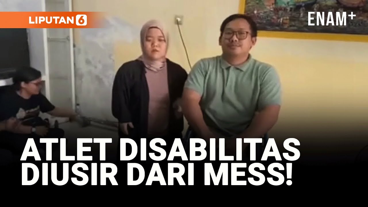Atlet Disabilitas Diusir dari Mess dan Gaji Dipotong! | Liputan6