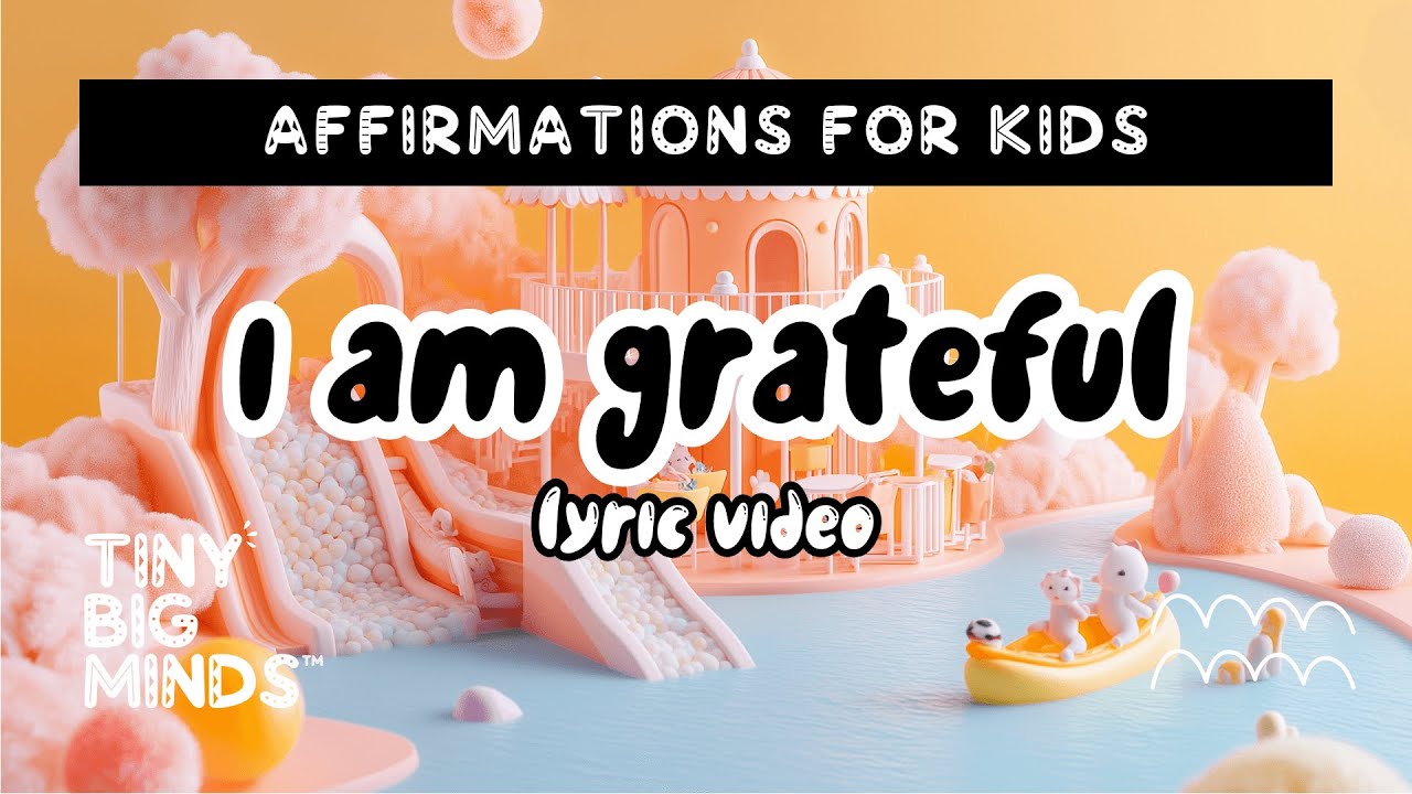 I Am Grateful Song - Mindfulness Mornings (Affirmations For Kids)