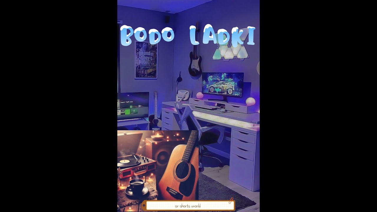 Bodo girlfriend song 🎵 ♥️ 💕 
