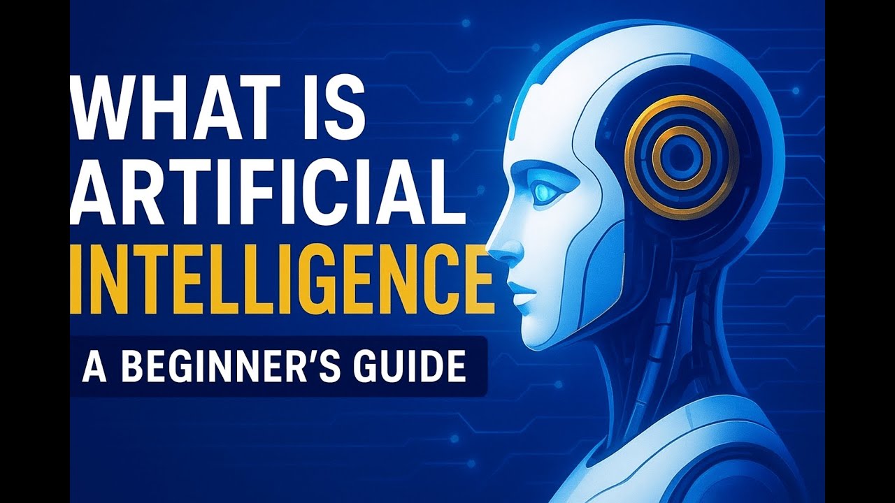 1. What is Artificial Intelligence? A Beginner's Guide