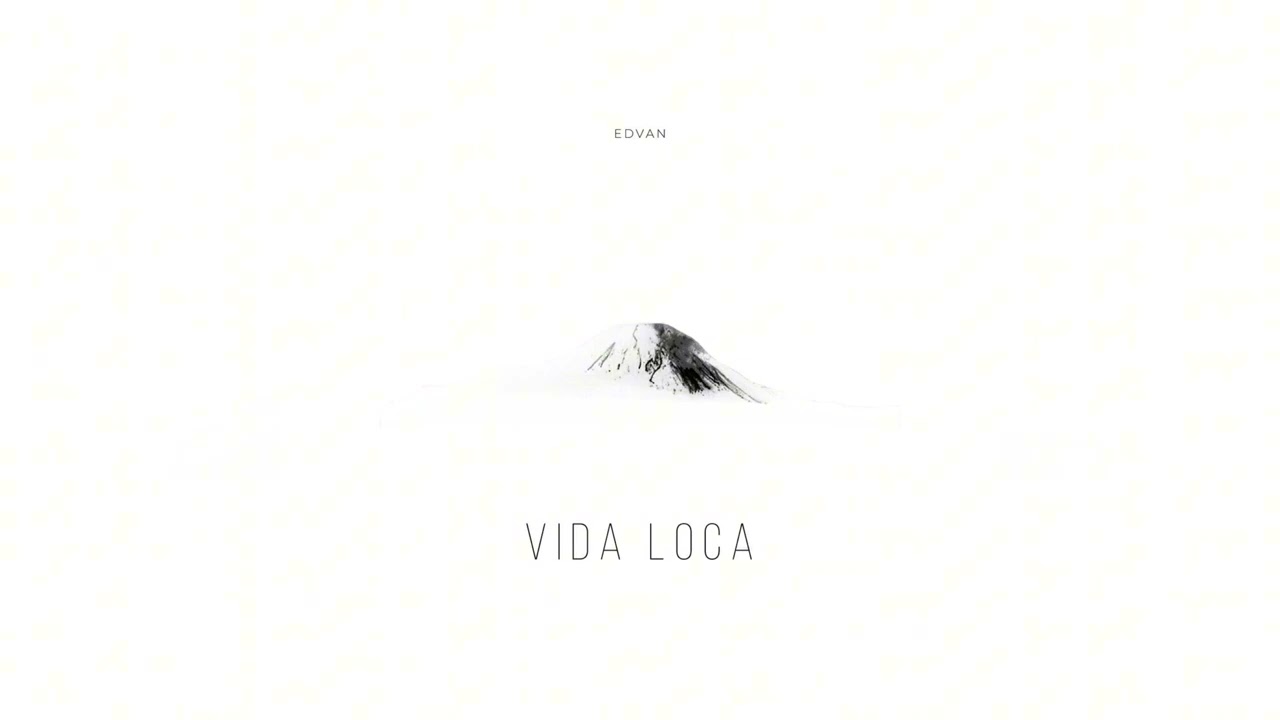 Edvan - Vida Loca (Official Audio)