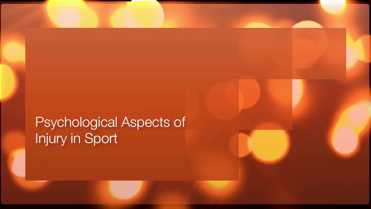Psychological Aspects of Injury in Sport