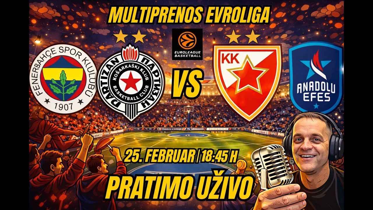 FENER-PARTIZAN! C.ZVEZDA-EFES!EVROLIGA! 25.Februar!18.45 h PRATIMO UŽIVO!#kkcrvenazvezda #kkpartizan