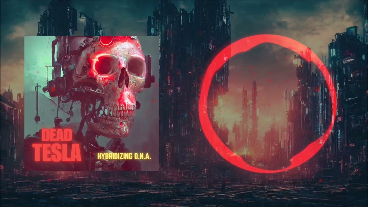 Dead Tesla - Hybridizing D.N.A.