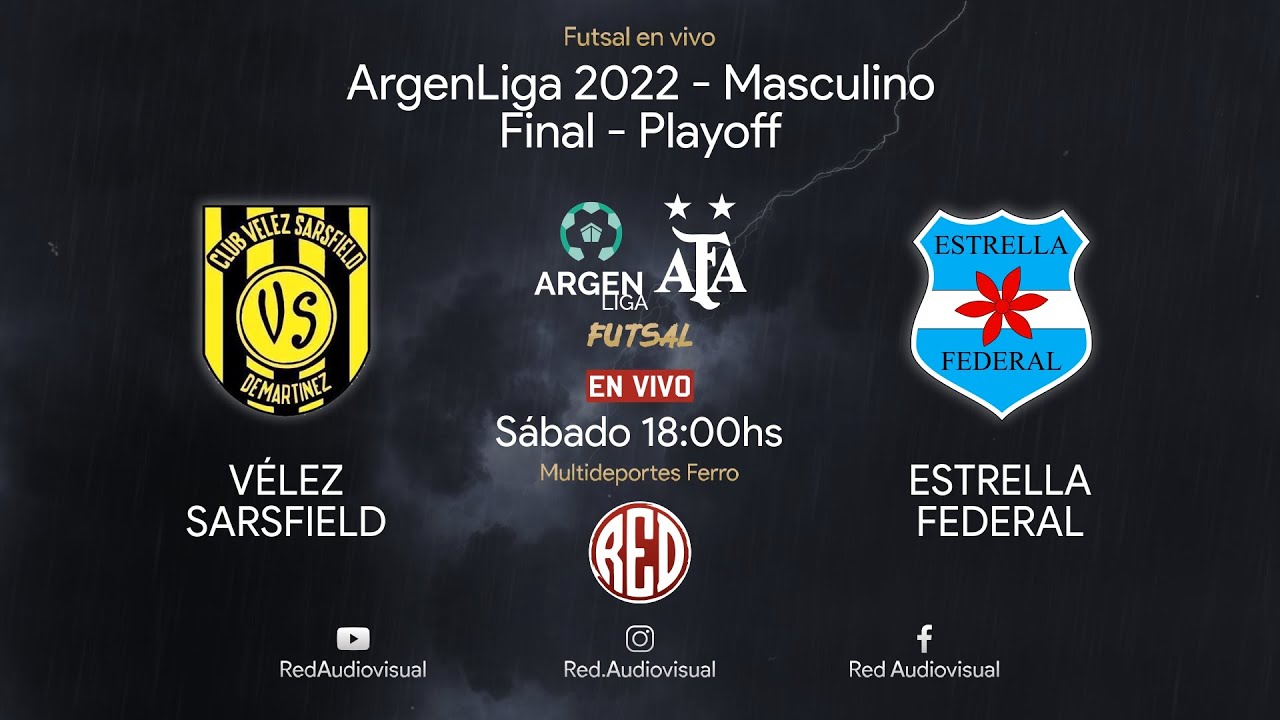 🔴 Vélez Sarsfield vs Estrella Federal- Final Playoff - ArgenLiga 2022 - Futsal AFA
