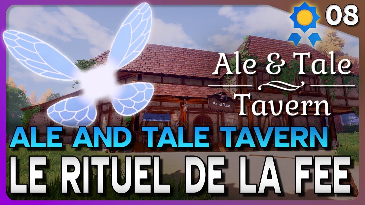 LE RITUEL DE LA FÉE ! #08 | Ale & Tale Tavern (Succès Steam 100% - Gameplay FR)