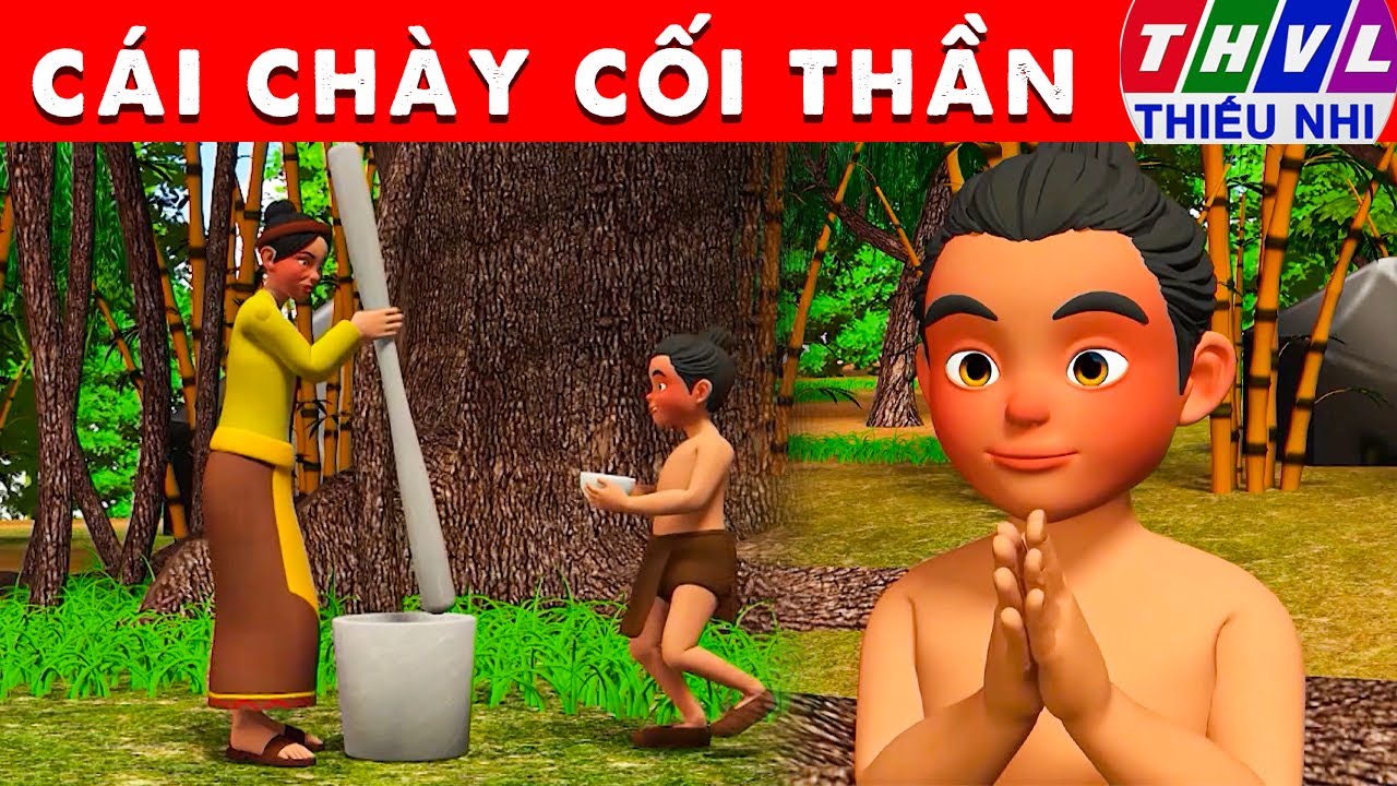 CÁI CHÀY CỐI THẦN - Thế giới truyện cổ tích 3D Việt Nam 2024 - Phim hoạt hình 3D mới - Sự Tích Việt