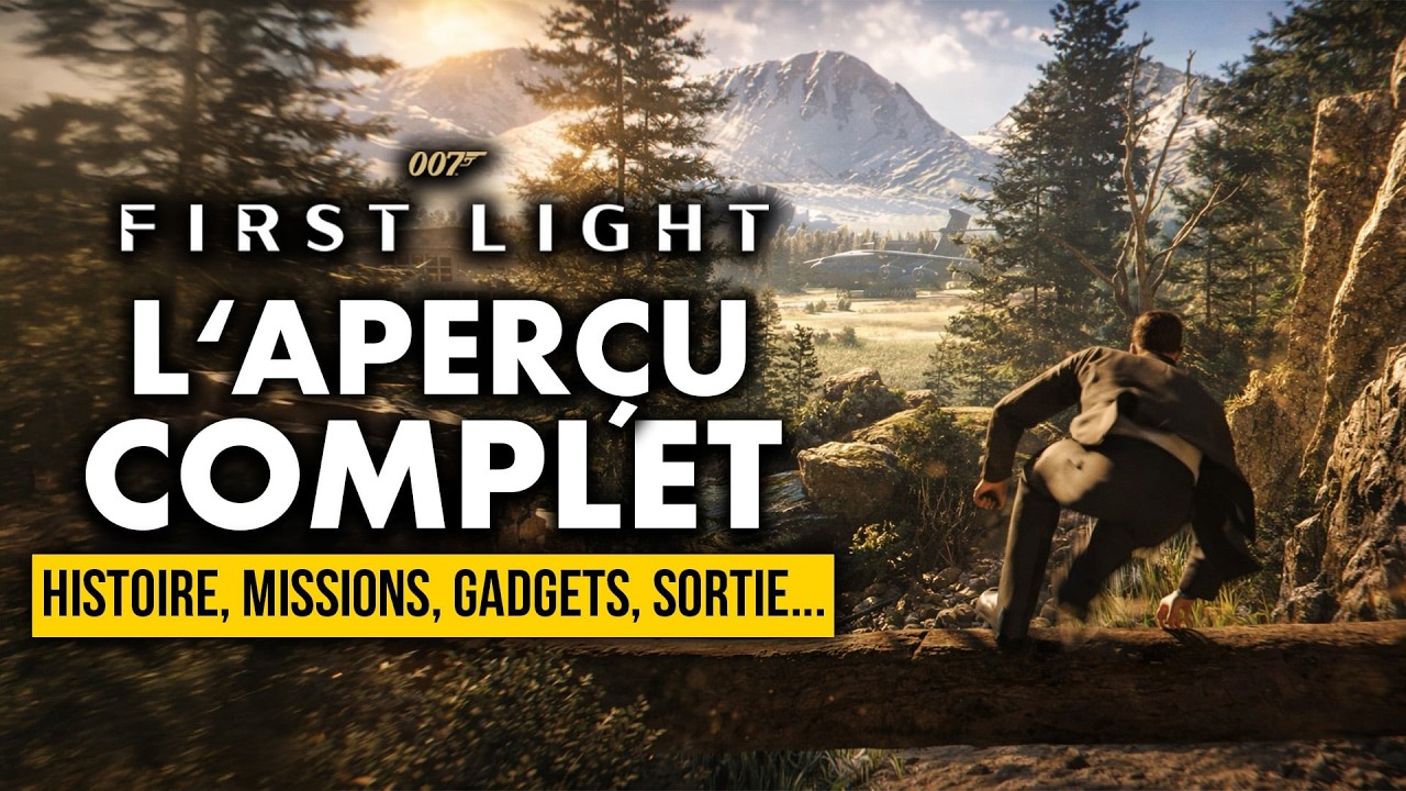 007 First Light : La formule ULTIME pour le jeu d'ACTION-AVENTURE ? 💥 Histoire, Gameplay, Date...