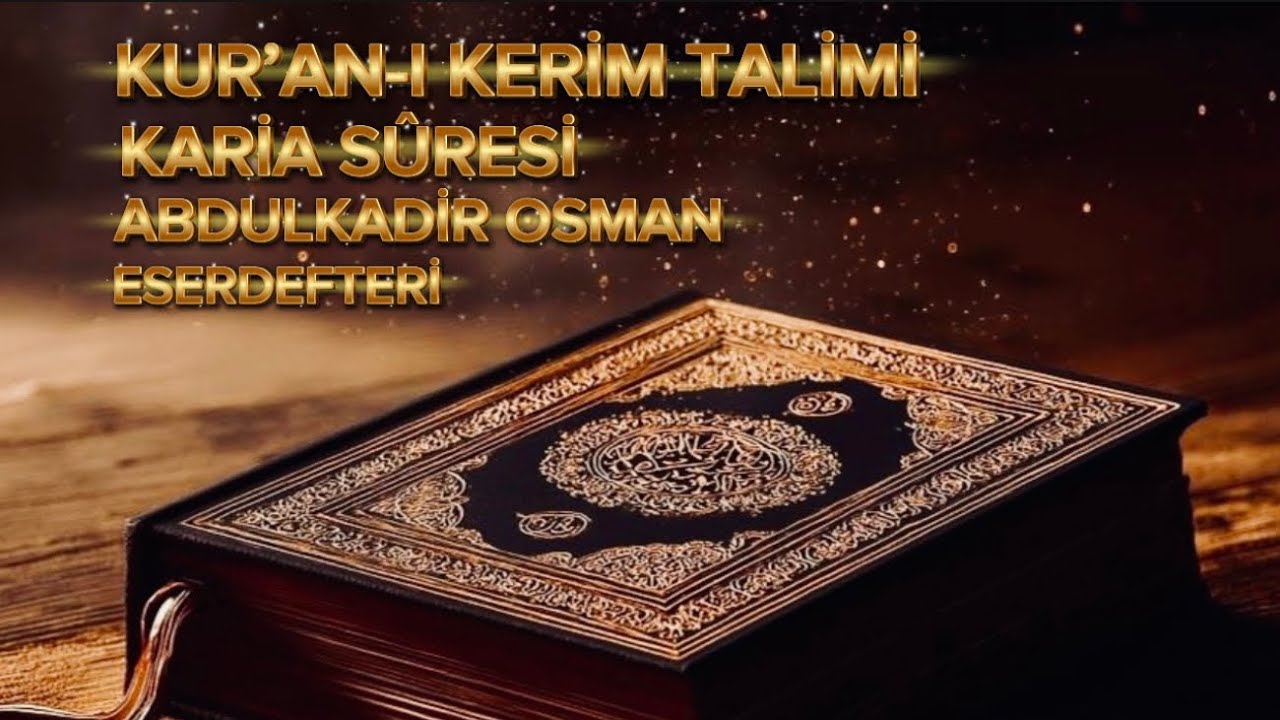 KUR’AN-I KERİM TALİMİ - KARİA SÛRESİ