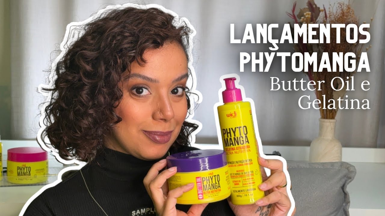 PHYTOMANGA CRESCEU! - TESTEI A NOVA BUTTER OIL E GELATINA - Tamires Maia