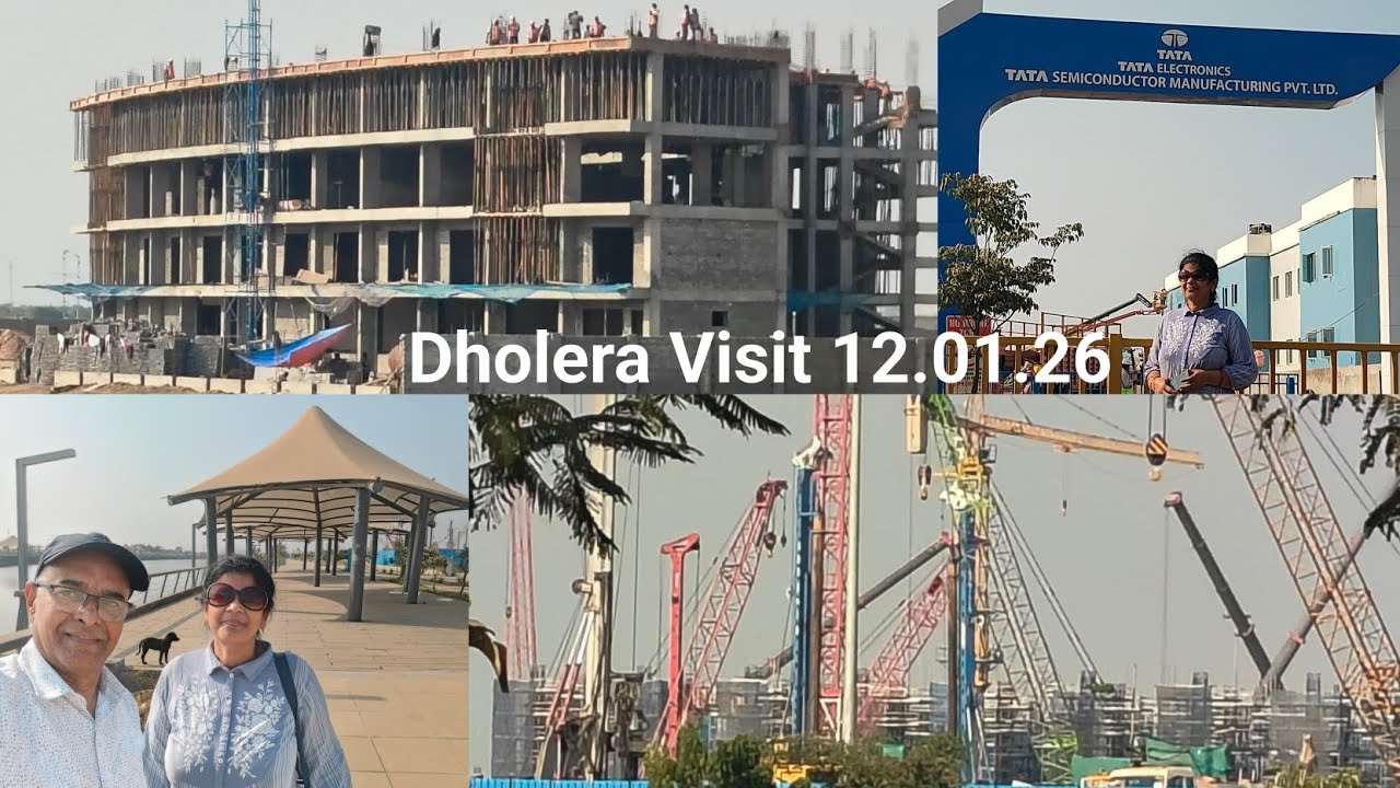 Dholera Visit 12.01.2026: Development and status report of projects 📞991016437