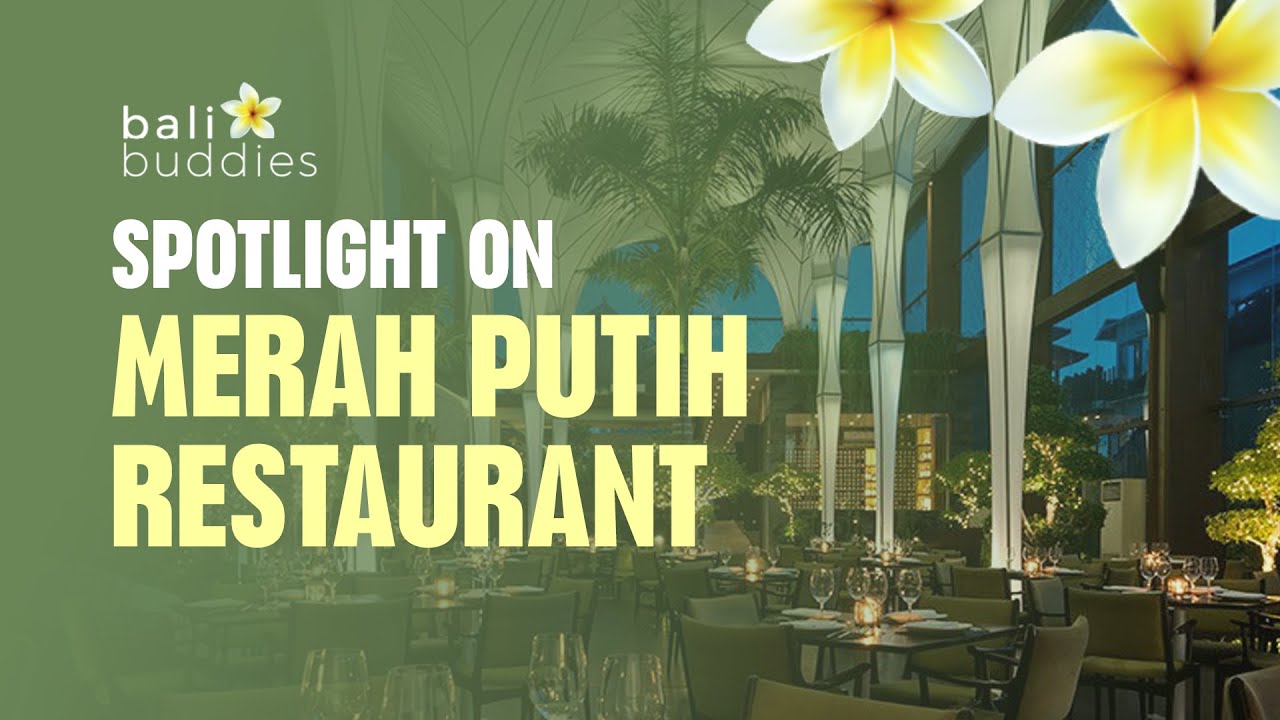Spotlight on Merah Putih Restaurant