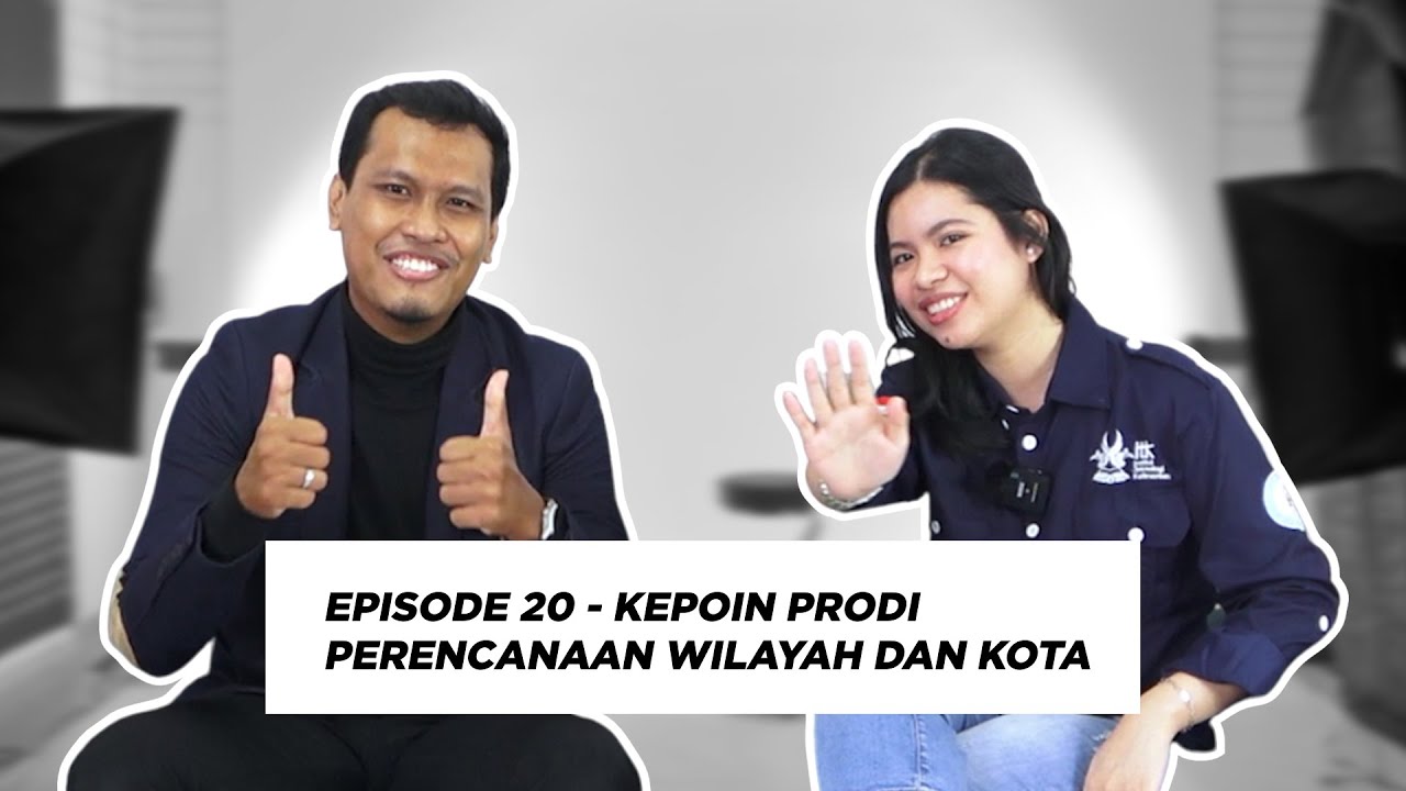 #ITKTalks Episode 20 - Kepoin Prodi Perencanaan Wilayah dan Kota