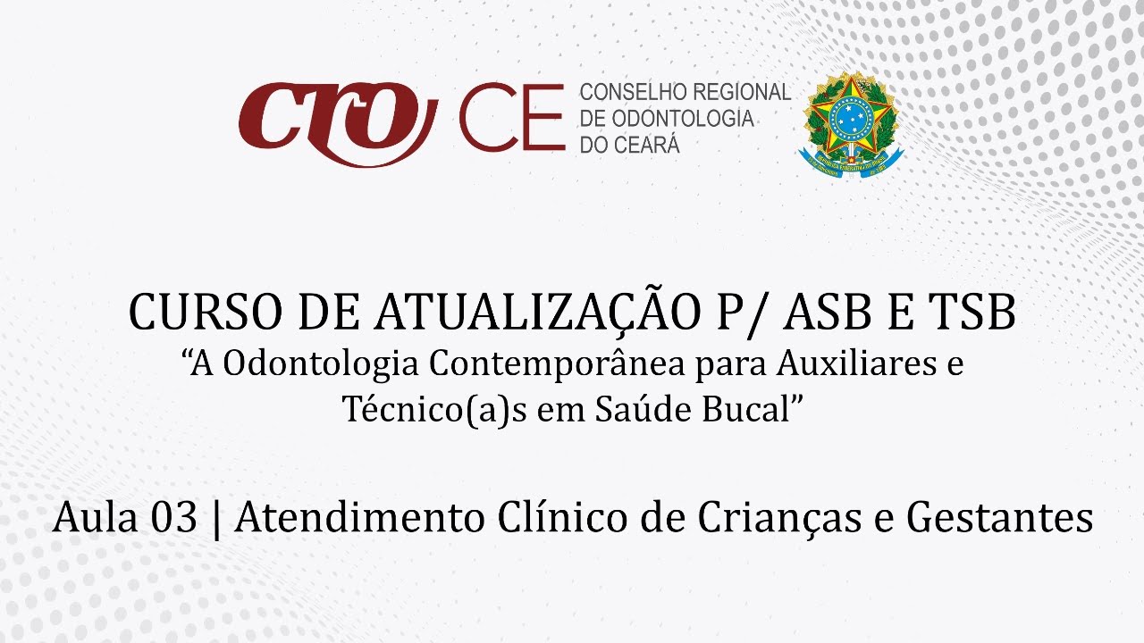 CURSO P/ ASB E TSB | AULA 03 - Atendimento Clínico de Crianças e Gestantes - 10/09/2022