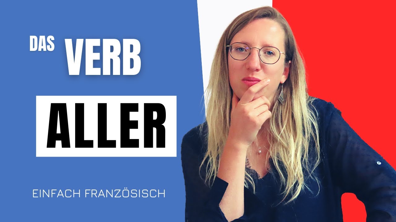🇨🇵 Das Verb ALLER im Französischen