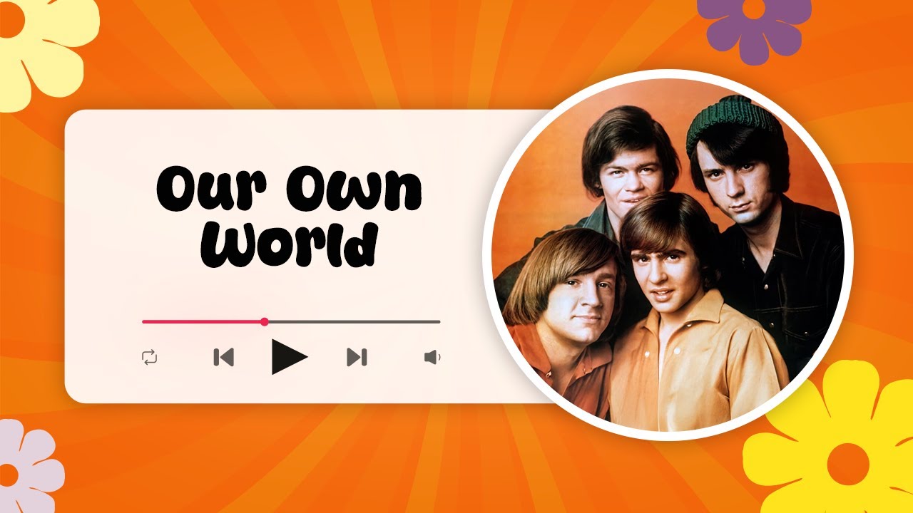 The Monkees - Our Own World (lyrics)