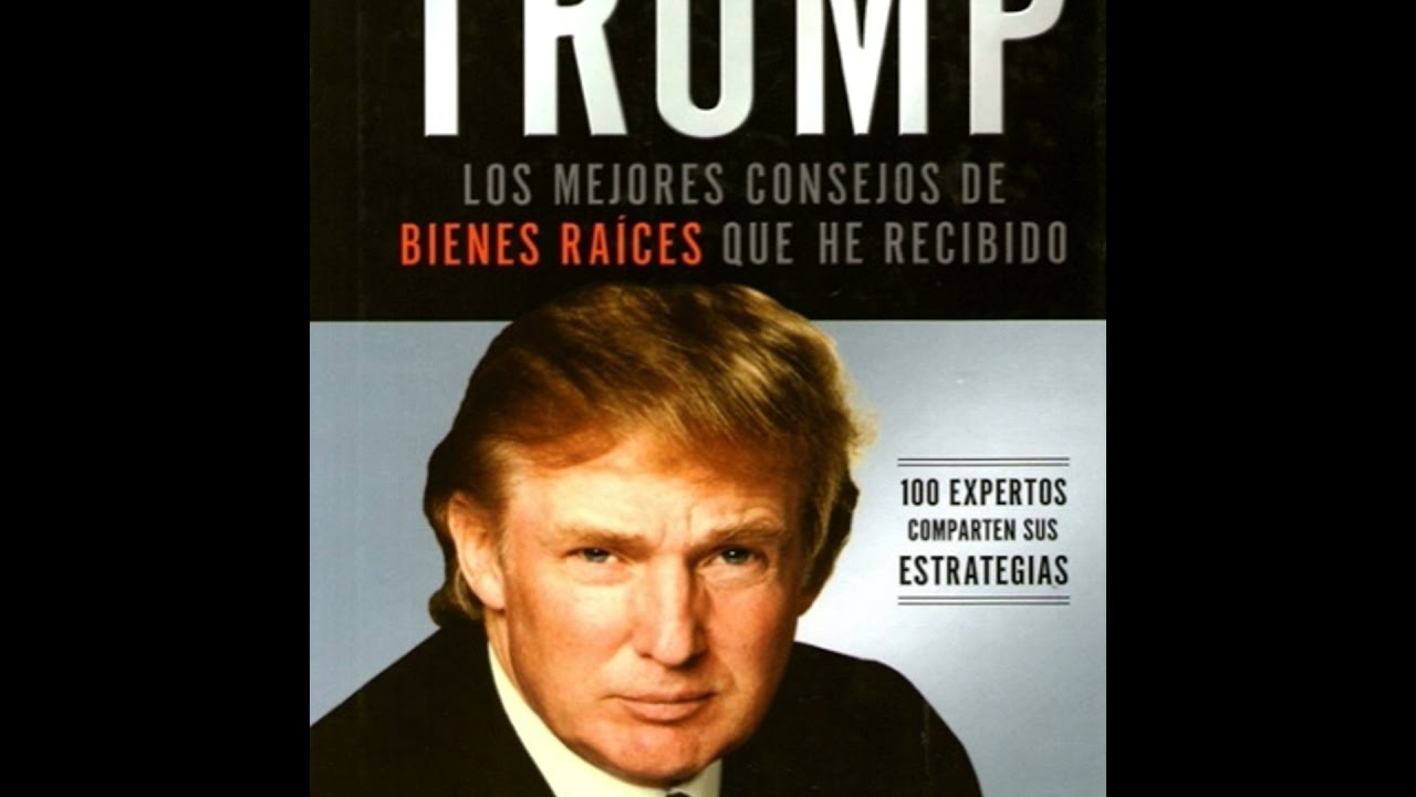 LOS MEJORES CONSEJOS DE BIENES RAICES QUE HE RECIBIDO - DONALD TRUMP