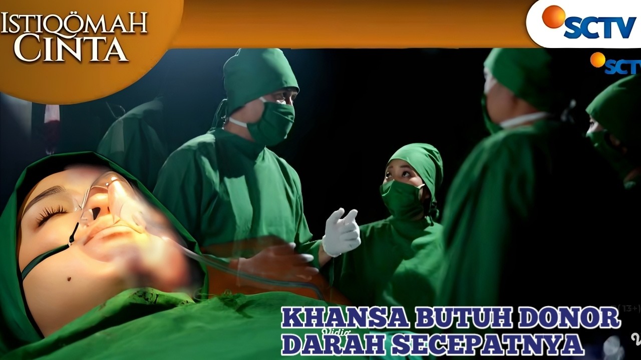 KHANSA CELAKA DAN HARUS MENDAPATKAN PENANGANAN OPERASI / ISTIQOMAH CINTA SCTV HARI INI 14 MARET 2026
