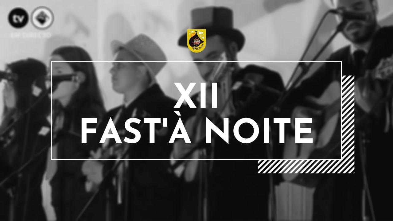 XII Fast'À Noite - Tunística