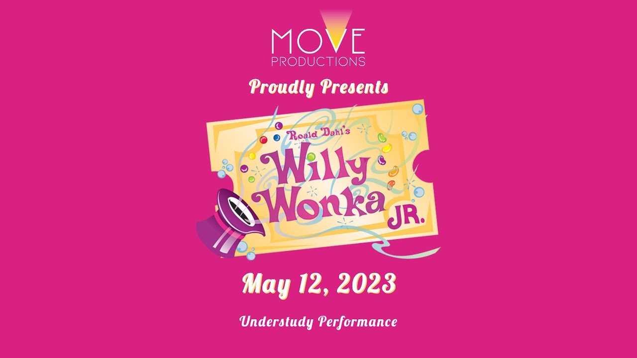 Willy Wonka Jr - Understudy Performance!