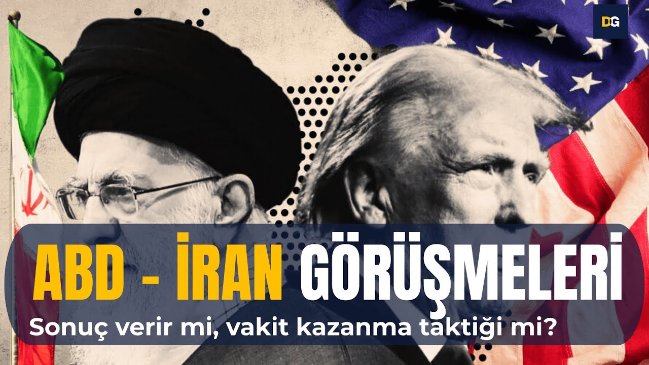 ABD İran Görüşmeleri - Savaştan Müzakere Masasına