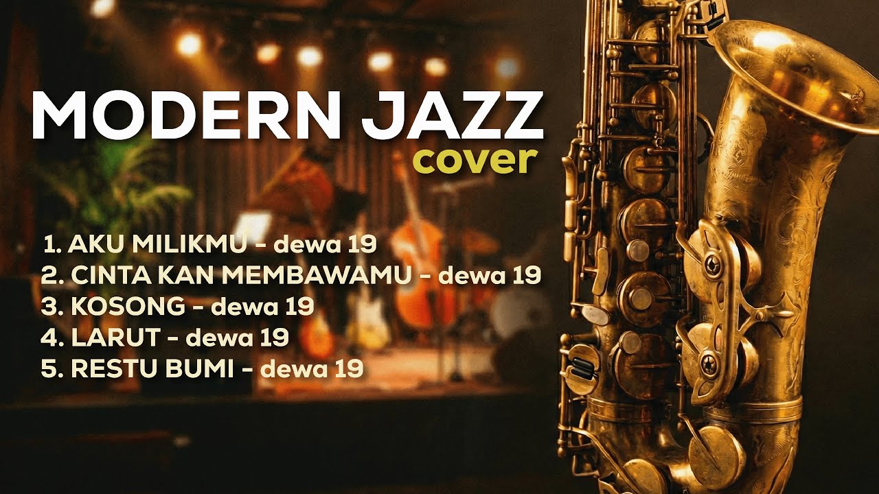 DEWA 19 Album Cover - Modern Jazz Version (Aku Milikmu, Restu Bumi, Kosong)