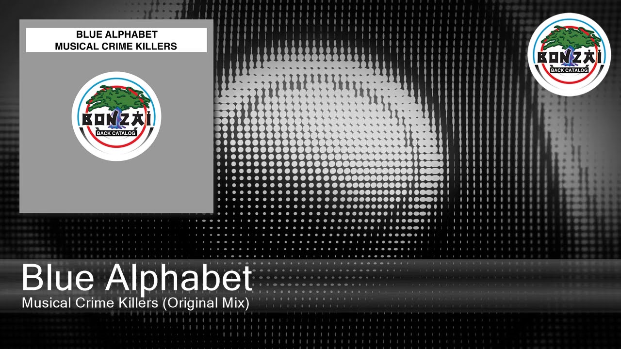 Blue Alphabet - Musical Crime Killers (Original Mix)