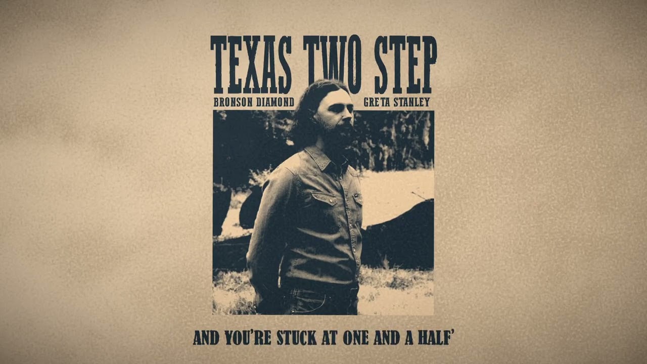 TEXAS TWO STEP - OFFICIAL LYRIC VIDEO