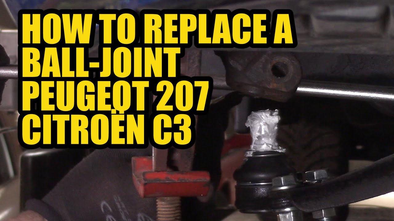 Как заменить шаровую опору на Peugeot 207 и Citroën C3