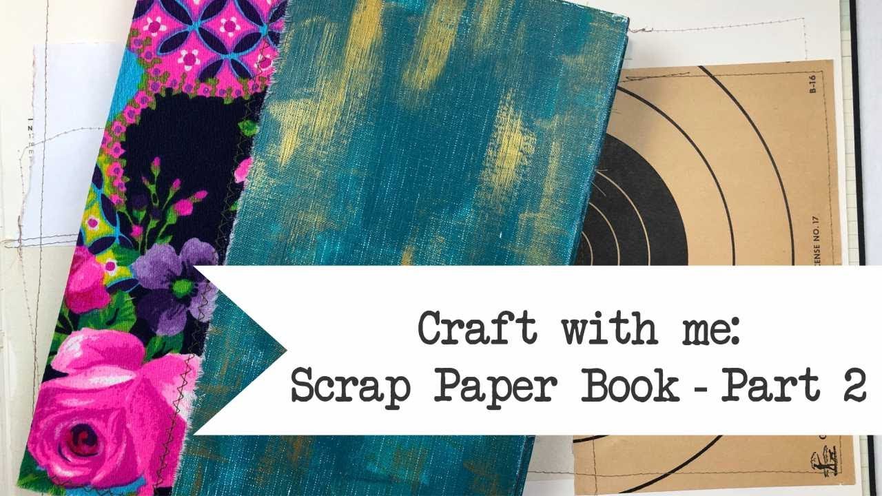 Craft with me: Scrap Paper Book - Part 2