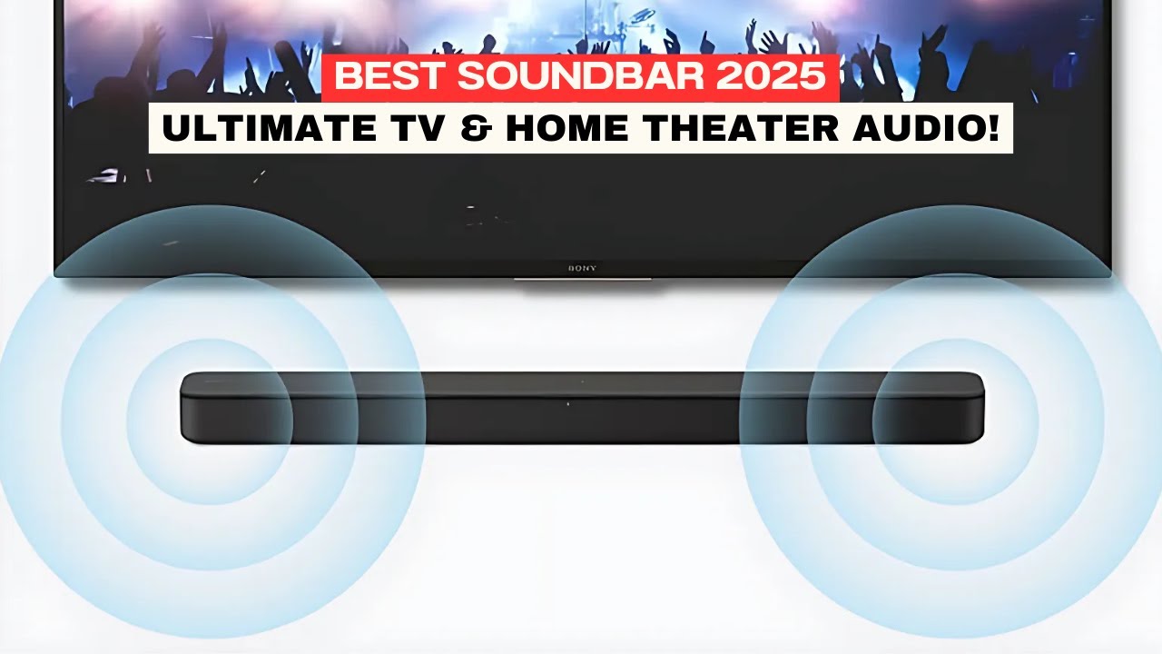 🎵 BEST SOUNDBAR 2025 | Top 6 Soundbars for Ultimate TV & Home Theater Audio!