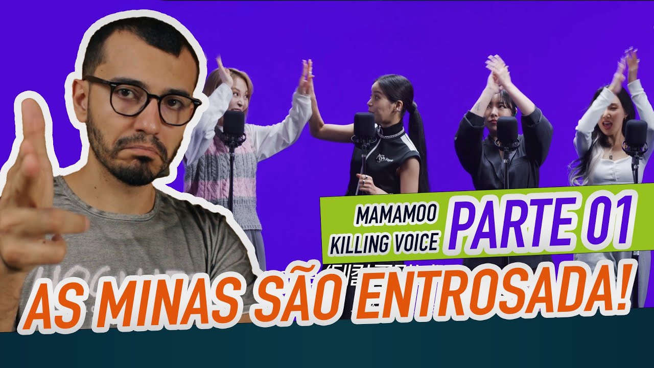 (REACT) MAMAMOO Killing Voice - PARTE 01 - Professor Bruno Padovani