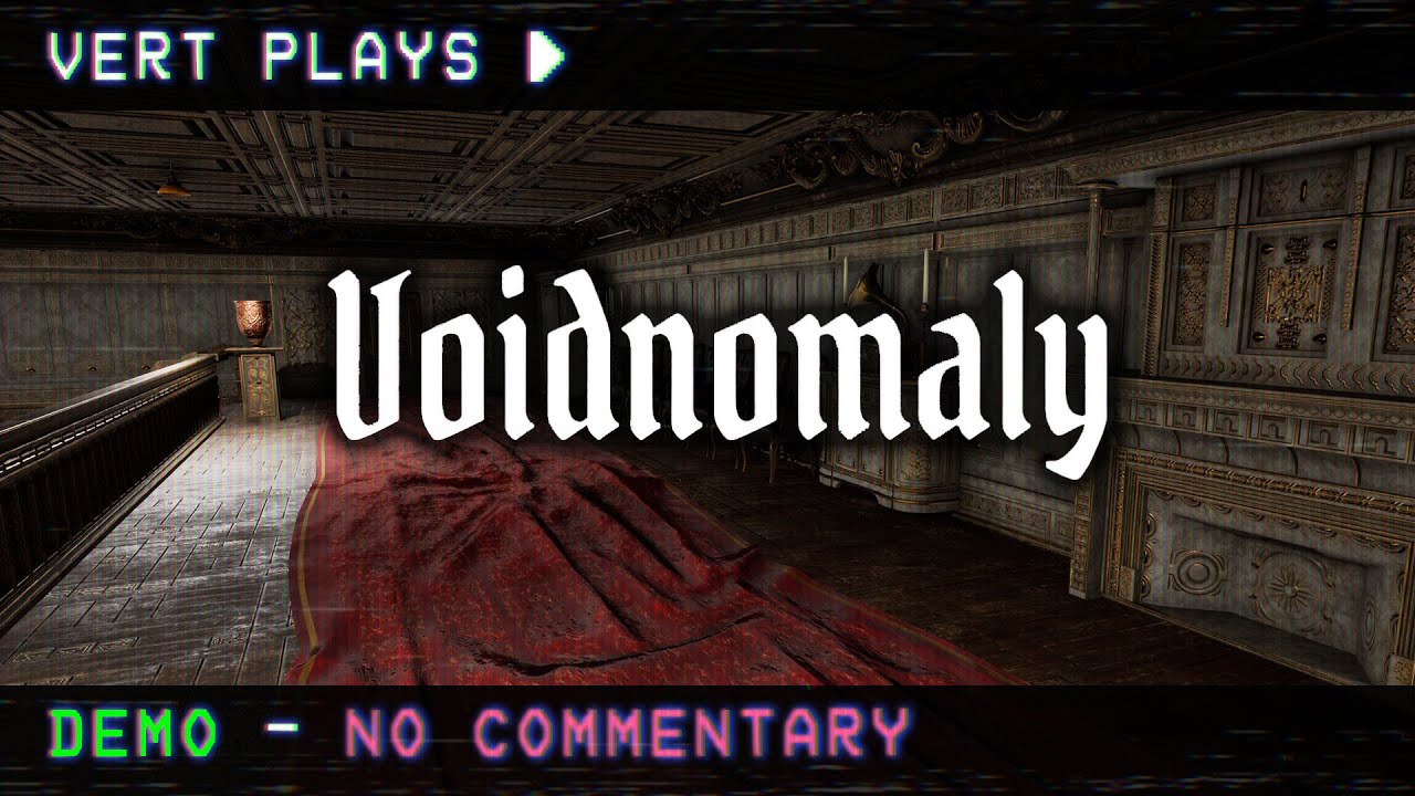 vert plays&hellip; Voidnomaly │ DEMO │ No Commentary