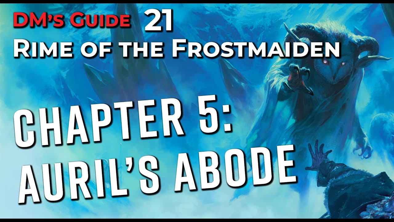 Chapter 5: Auril's Abode &ndash; Running Rime of the Frostmaiden 20