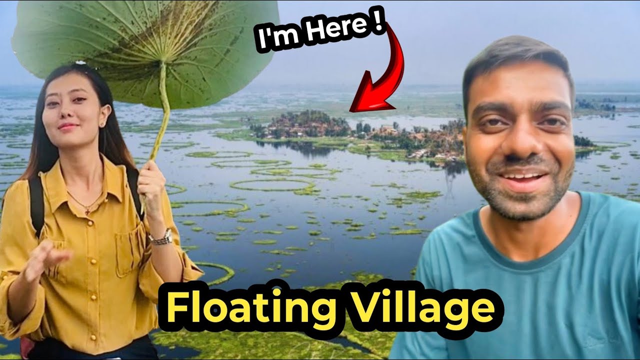 Life Inside Of India's Secret Floting Village Of Northeast India Manipur 