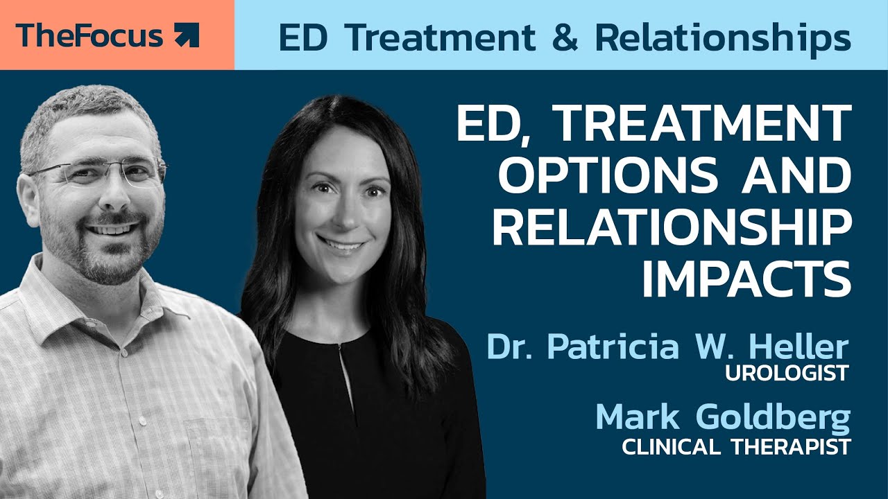 How to handle Erectile Dysfunction (ED) and your relationship with Dr. Heller & Mark Goldberg