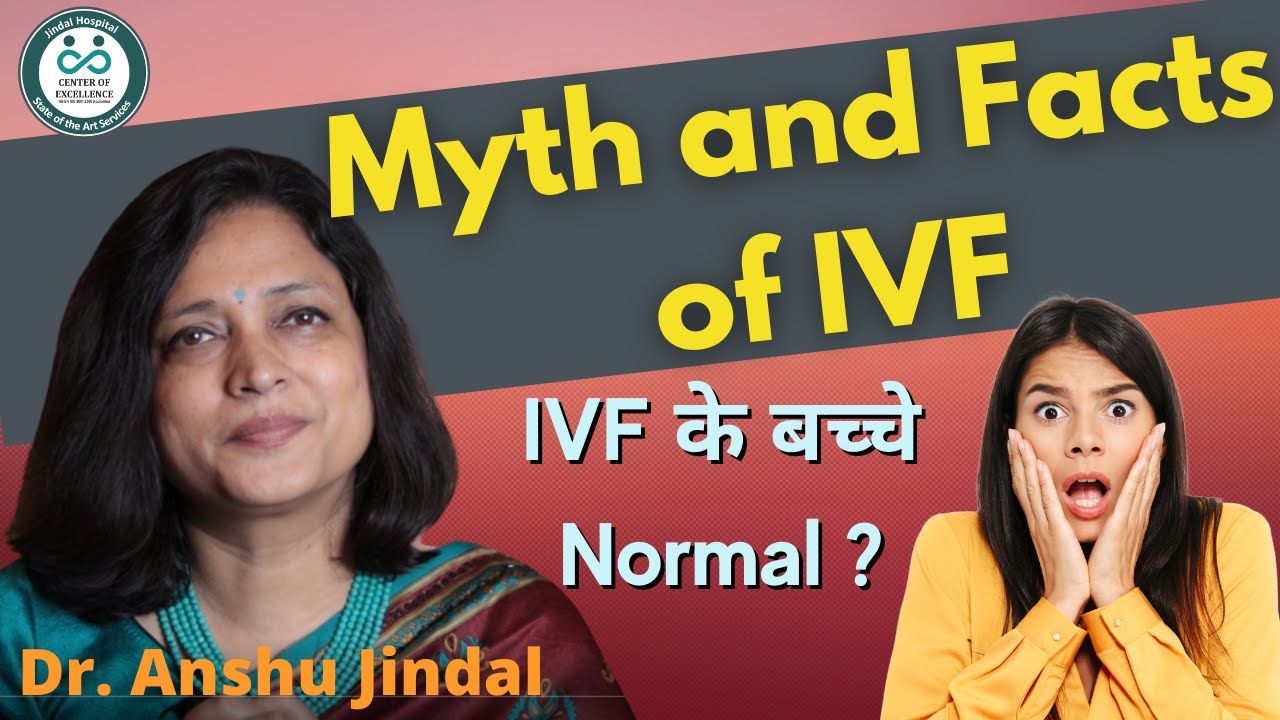 myth-and-fact-of-ivf| Dr. Anshu Jindal| Jindal Hospital