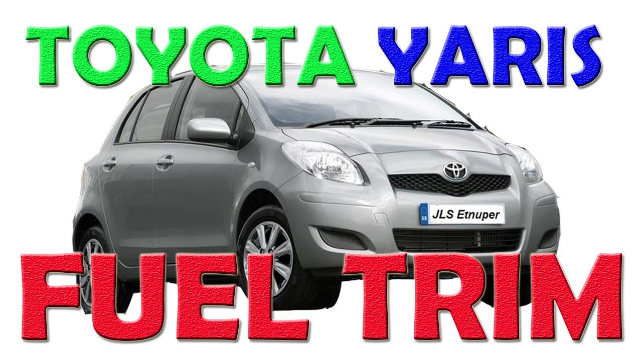 NEGATIVE FUEL TRIM ON TOYOTA YARIS