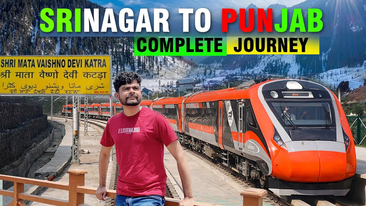 Srinagar to Punjab via Banihal & Udhampur | Katra to Srinagar Vande Bharat Details
