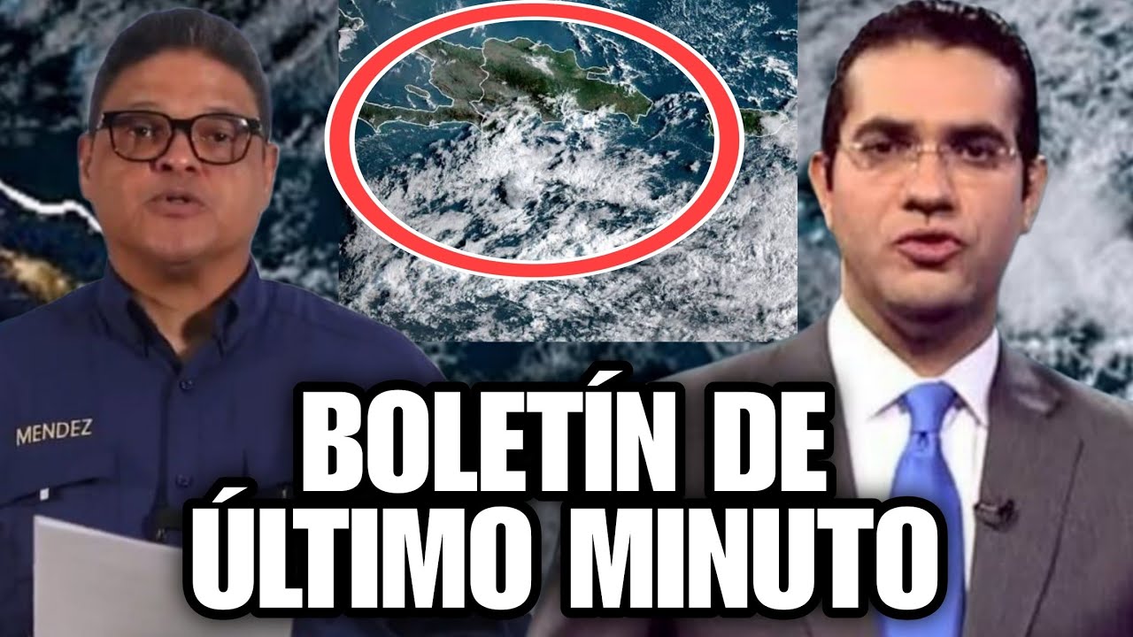 Boletín de último minuto!! Mucha atención al pueblo Dominicano 