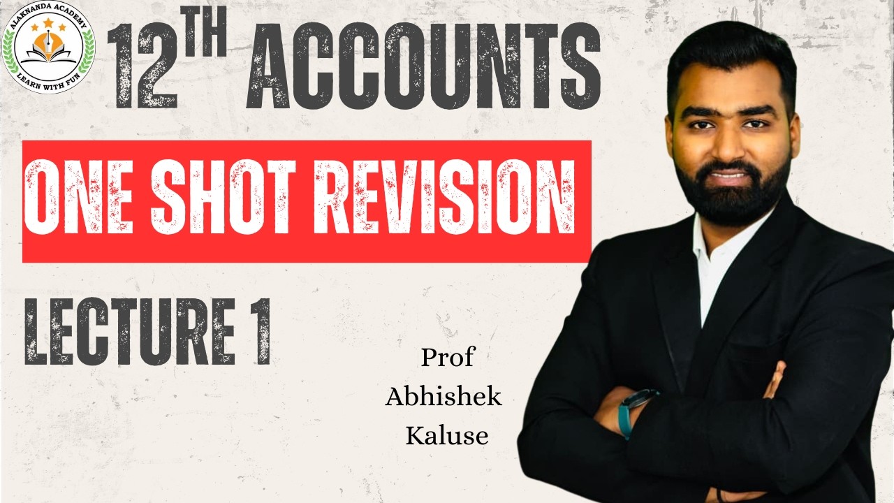 12th Commerce | ACCOUNTS | Revison  | lecture 1 | Prof. Abhishek Kaluse